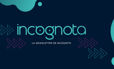 Incognota Newsletter de Incógnito